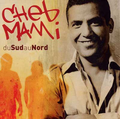 Cheb Mami Du Sud au Nord (Virgin 72435 9658629)